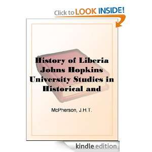 History of Liberia Johns Hopkins University Studies in Historical and 