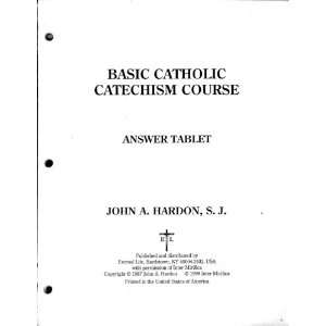  Basic Catholic Catechism Course Answer Tablet (John Hardon 