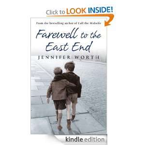 Farewell To The East End Jennifer Worth  Kindle Store
