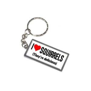   Love Heart Squirrels Theyre Delicious   New Keychain Ring Automotive