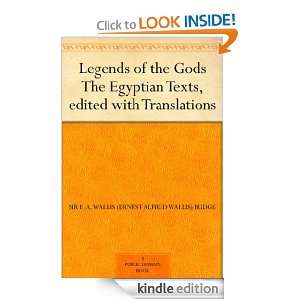 Legends of the Gods The Egyptian Texts, edited with Translations Sir 