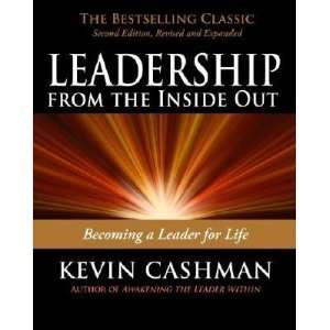   Inside Out Becoming a Leader for Life [LEADERSHIP FROM INSIDE OUT 2/E