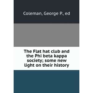 The Flat hat club and the Phi beta kappa society : some new light on 