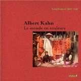  Albert Kahn  Le monde en couleurs Autochromes 1908 1931 