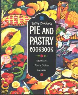 Betty Crockers Pie and Pastry Cookbook First edition  