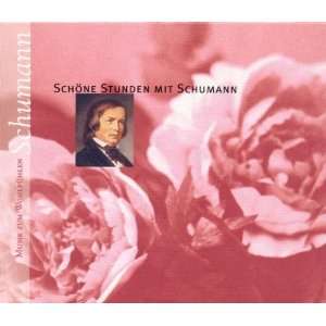   Stunden mit Schumann Various, Robert Schumann  Musik
