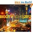 Big City Nights 2012 von Ackermann Kunstverlag ( Kalender   1. Mai 