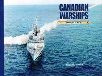 CANADIAN WARSHIPS Since 1956 Canadian Navy Ships Book NEW 