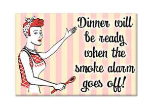 Dinner Will Be Ready Smoke Alarm   Funny Fridge Magnet  