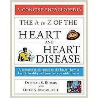 The A to Z of the Heart and Heart Disease (Paperback).Opens in a new 