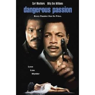 Dangerous Passion ~ Carl Weathers, Billy Dee Williams, Lonette McKee 