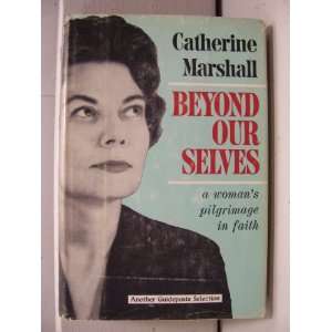  Beyond Our Selves Catherine Marshall Books