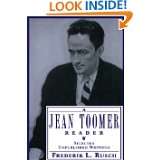 Jean Toomer Reader Selected Unpublished Writings by Jean Toomer and 