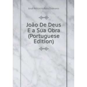 JoÃ£o De Deus E a Sua Obra (Portuguese Edition): JosÃ 