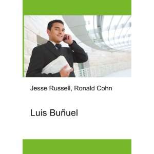 Luis BuÃ±uel Ronald Cohn Jesse Russell  Books