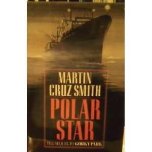  Polar Star / Martin Cruz Smith Martin Cruz (1942  ) Smith Books