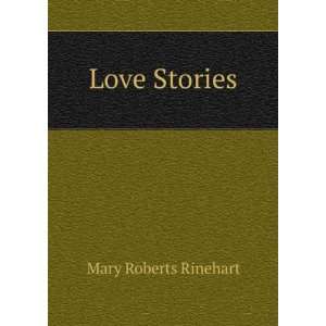  Love Stories Mary Roberts Rinehart Books