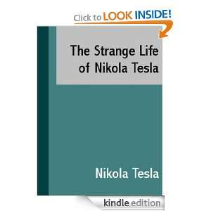 The Strange Life of Nikola Tesla Nikola Tesla  Kindle 