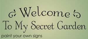 STENCIL Welcome Secret Garden Primitive Shabby Signs  