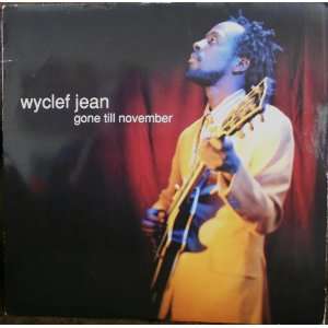  Wyclef Jean Gone Till November Ruff House Records 44 78753 