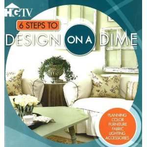  6 Steps to Design on a Dime [Paperback] HGTV Books