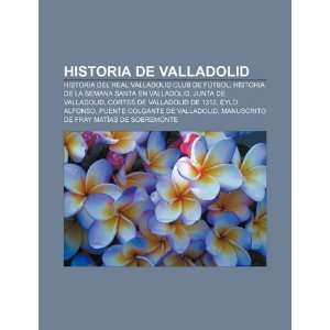  Historia de Valladolid Historia del Real Valladolid Club 