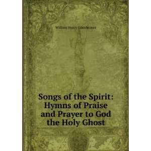   and Prayer to God the Holy Ghost: William Henry Odenheimer: Books