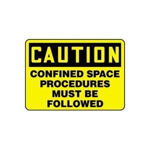  CAUTION CONFINED SPACE PROCEDURES MUST BE FOLLOWED 7 x 10 