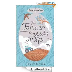 The Farmer Needs A Wife (Little Black Dress) Janet Gover  
