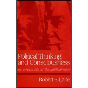     The Private Life of the Political Mind Robert E. Lane Books
