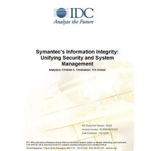  Symantecs Information Integrity Unifying Security and 
