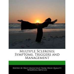  Multiple Sclerosis; Symptoms, Triggers and Management 